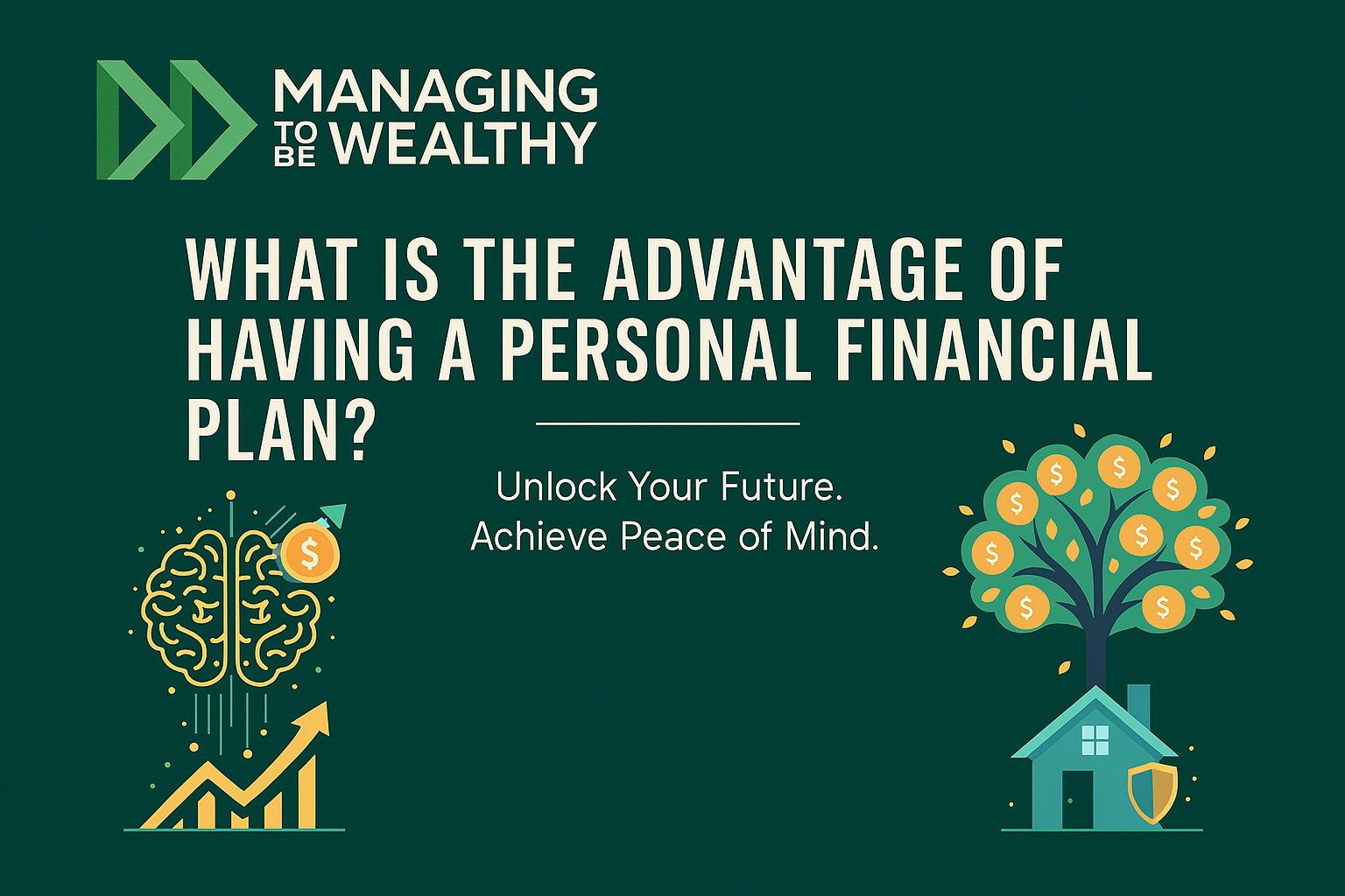 What Is the Advantage of Having a Personal Financial Plan?